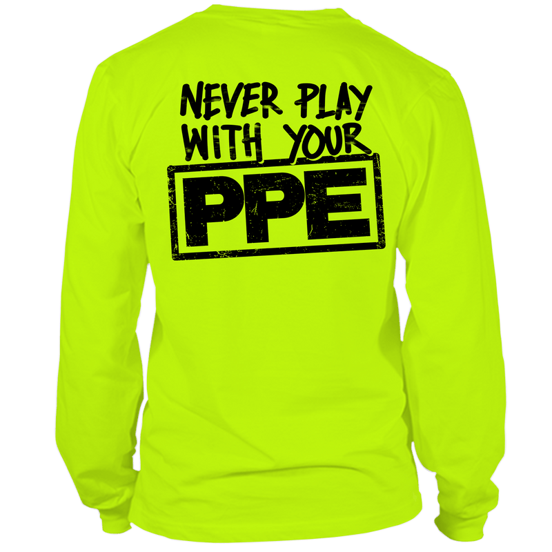 Load image into Gallery viewer, Never Play With Your PPE - Long Sleeve Hi-Vis T-Shirt