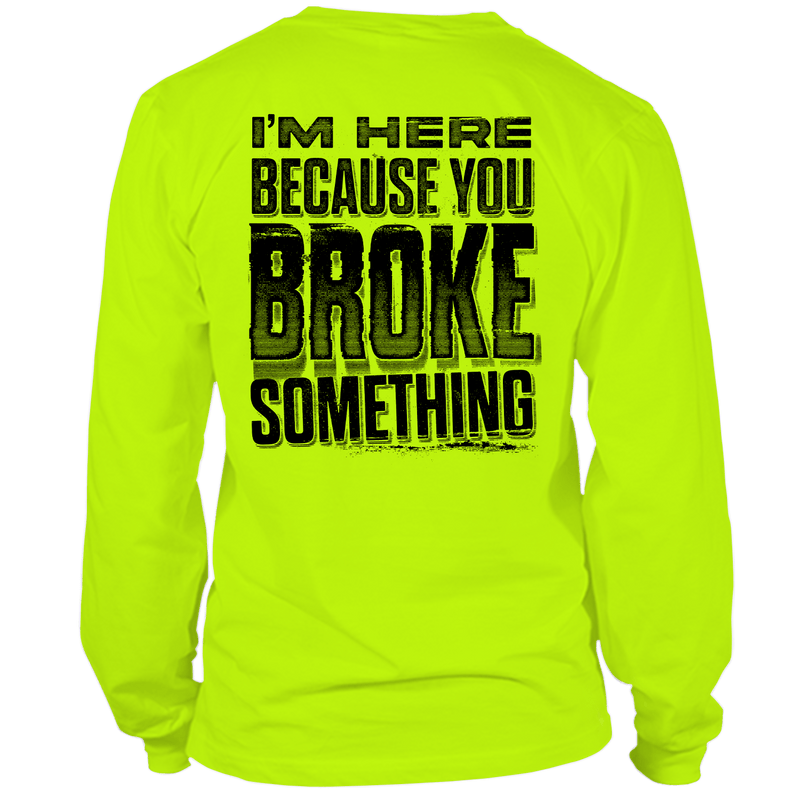 Load image into Gallery viewer, Broke Something - Long Sleeve Hi-Vis T-Shirt