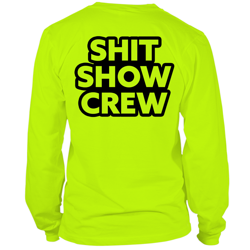 Load image into Gallery viewer, Shit Show Crew - Long Sleeve Hi-Vis T-Shirt