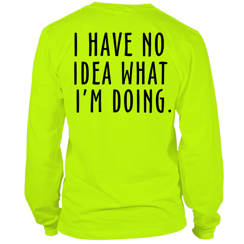 Load image into Gallery viewer, No Idea What I'm Doing - Long Sleeve Safety Hi-Vis T-Shirt