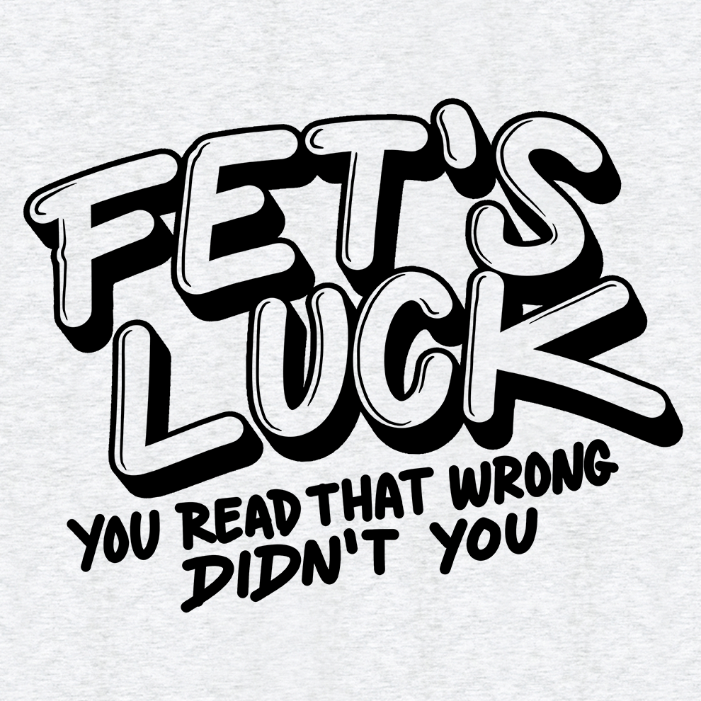 Fets Luck - Safety Yellow T-Shirt