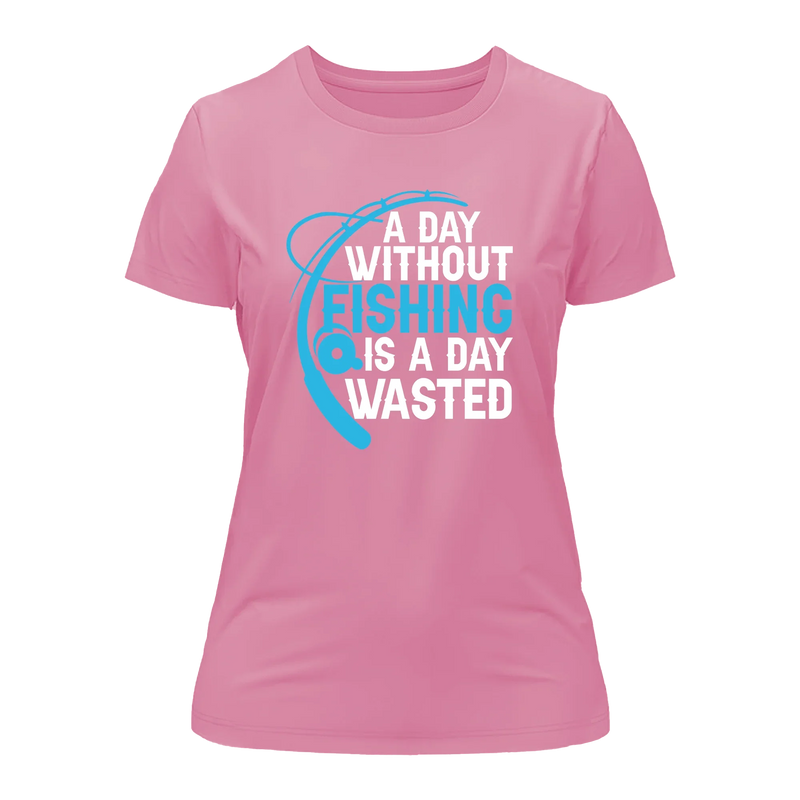 Load image into Gallery viewer, A Day Without Fishing T-Shirt for Women
