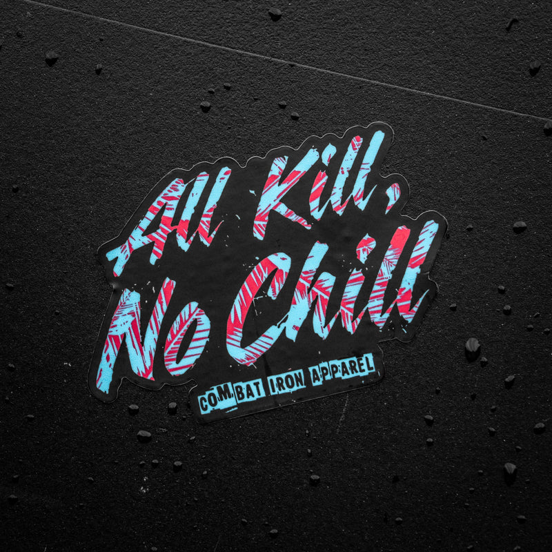 Load image into Gallery viewer, All Kill No Chill Decal