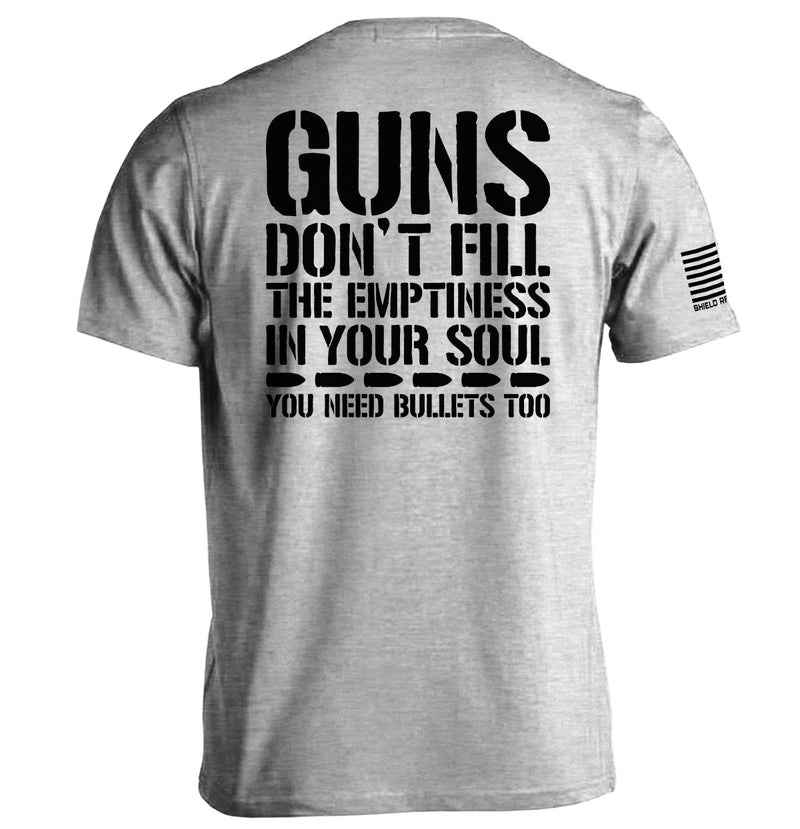 Load image into Gallery viewer, Guns Don't Fill The Emptiness In Your Soul