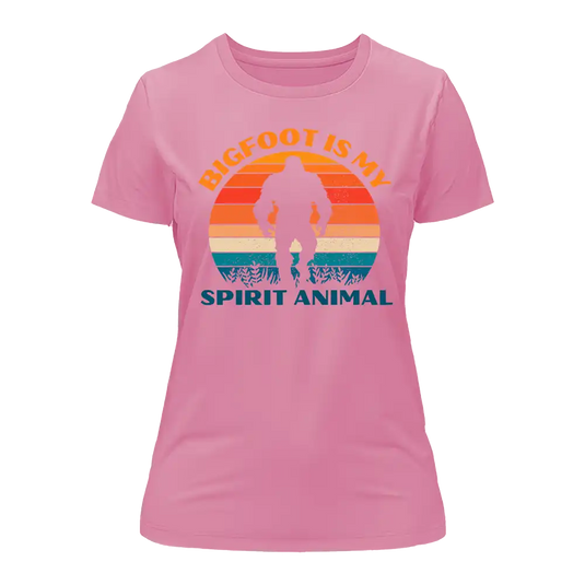 Bigfoot Is My Spirit Animal T-Shirt for Women