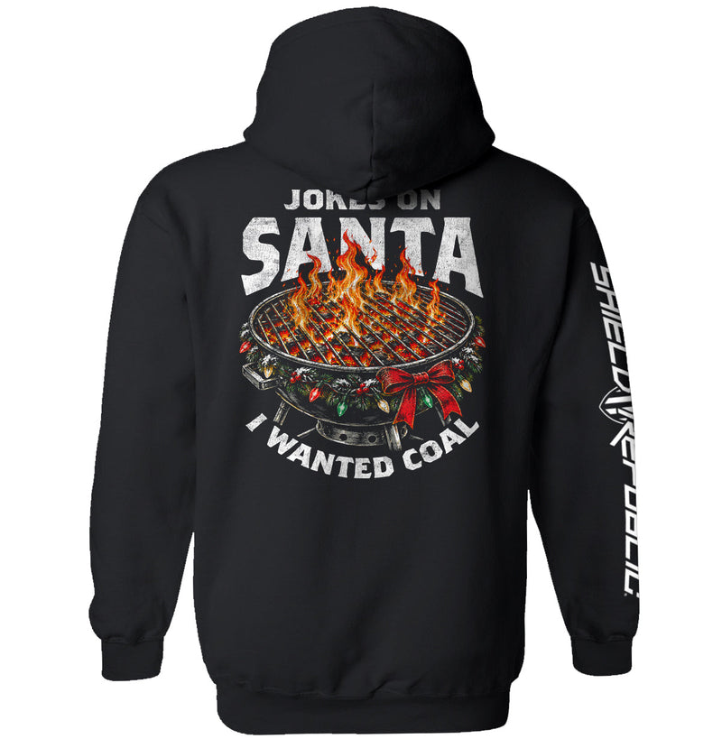 Load image into Gallery viewer, Jokes on Santa I wanted Coal