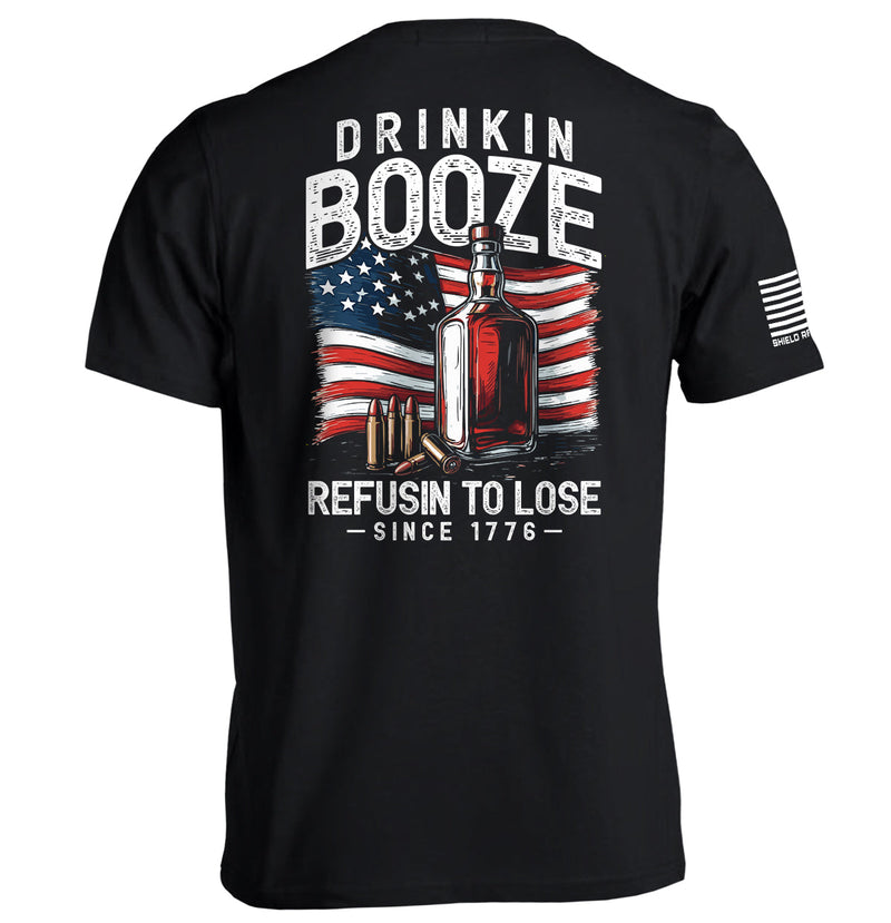 Load image into Gallery viewer, Drinkin' Booze Refusin' To Lose