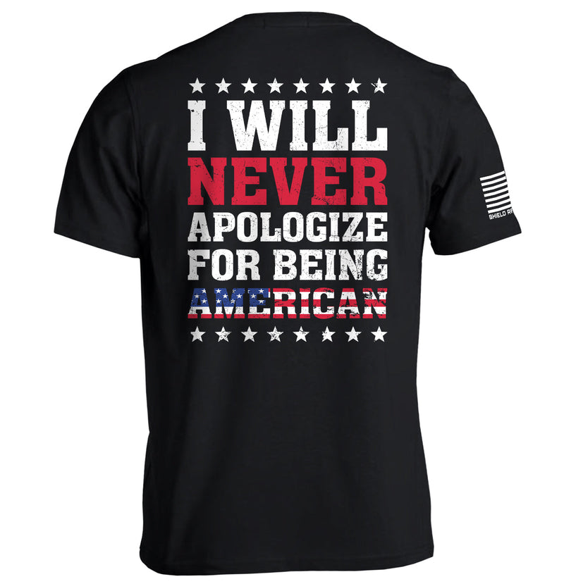 Load image into Gallery viewer, I Will Never Apologize For Being American