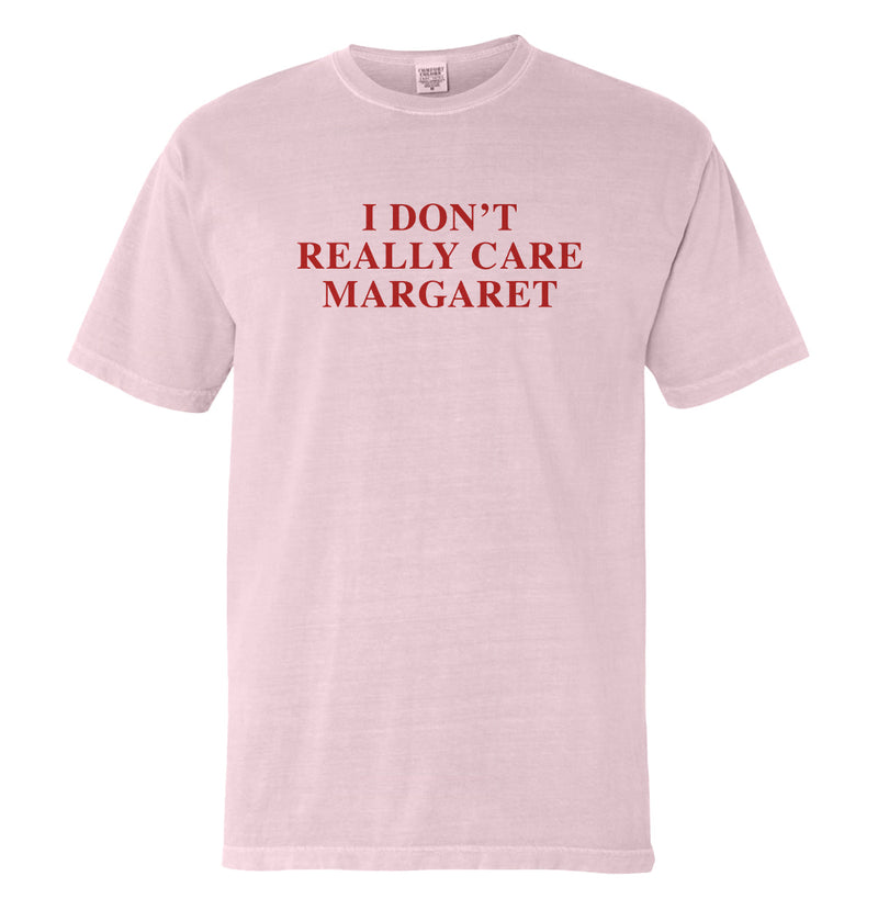 Load image into Gallery viewer, I Don't Really Care Margaret (Front Print)