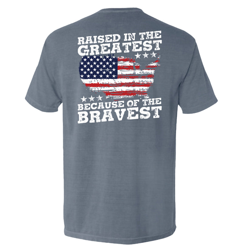 Load image into Gallery viewer, Raised In The Greatest Because Of The Bravest