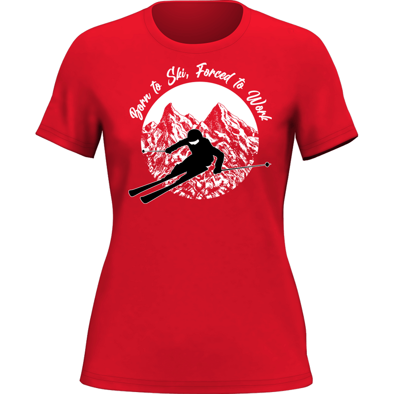 Load image into Gallery viewer, Born To Ski Forced To Work T-Shirt for Women