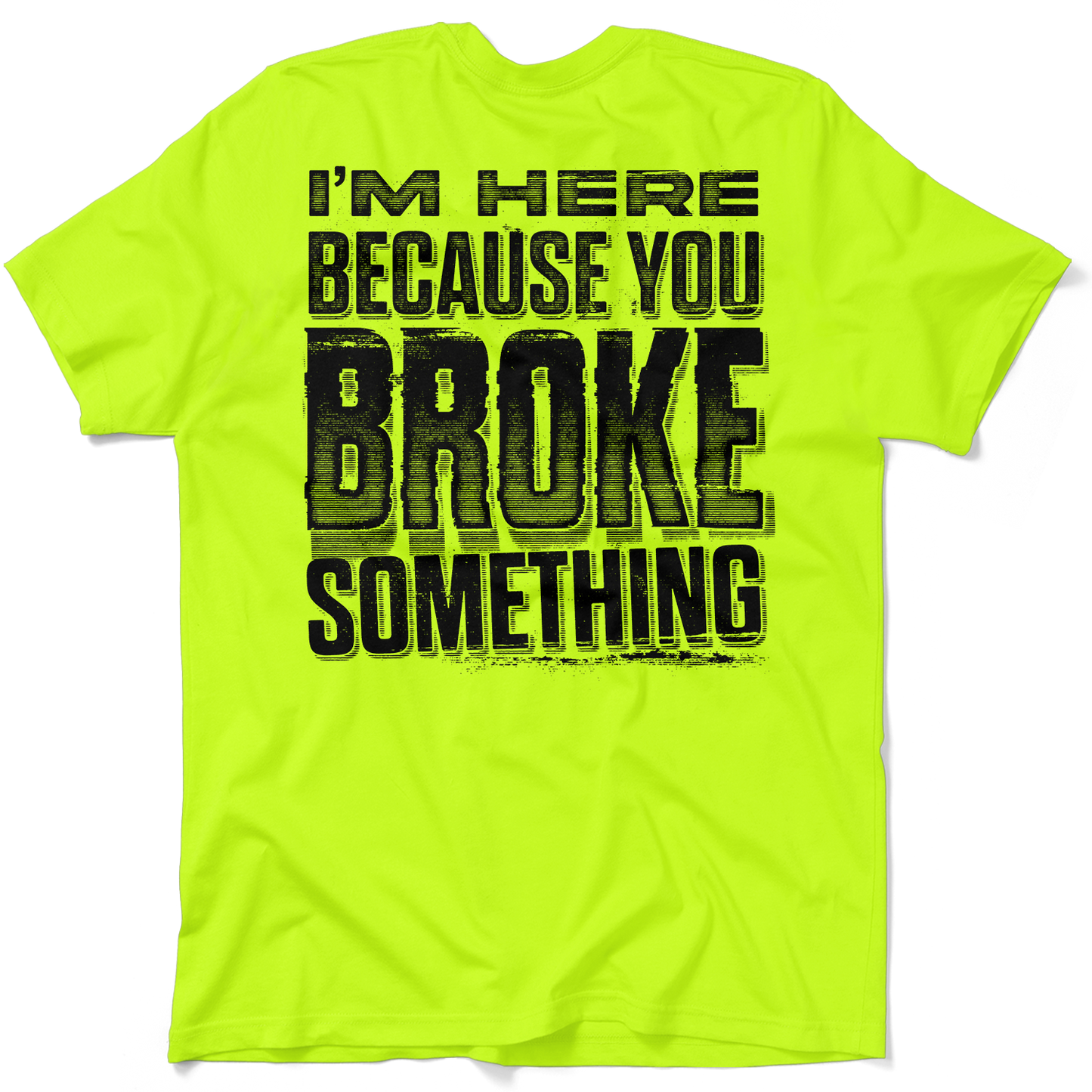 Broke Something - Safety Yellow Pocket T-Shirt