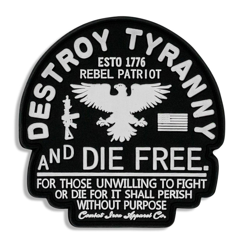 Load image into Gallery viewer, Destroy Tyranny & Die Free PVC Patch