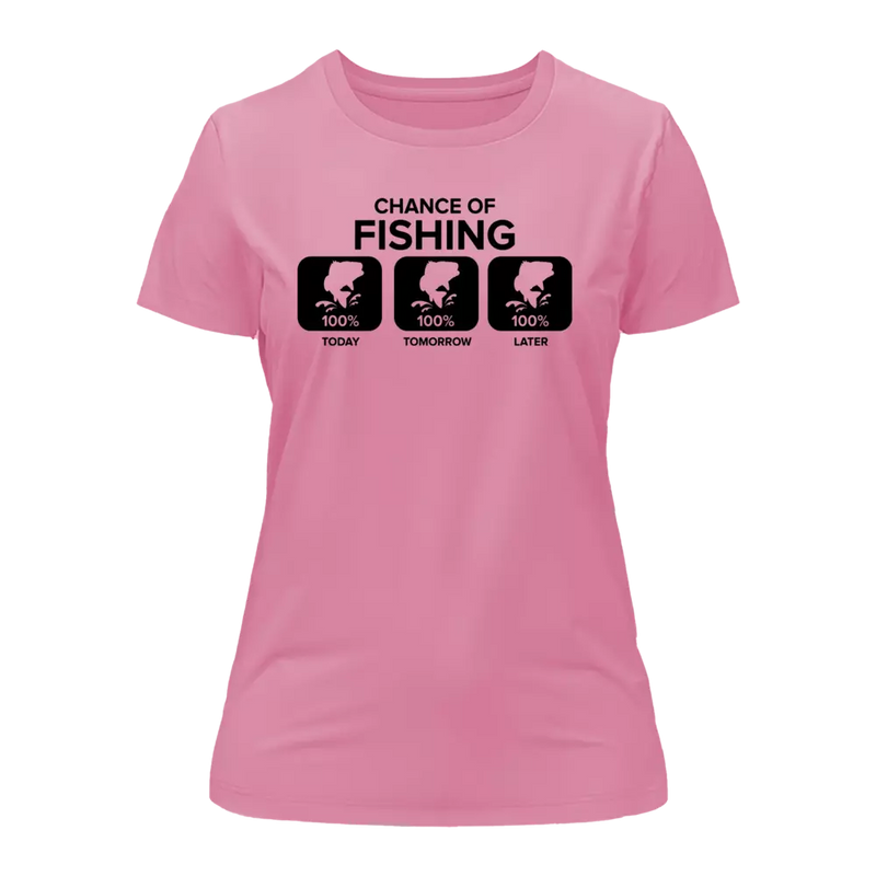 Load image into Gallery viewer, Chance of Fishing T-Shirt for Women