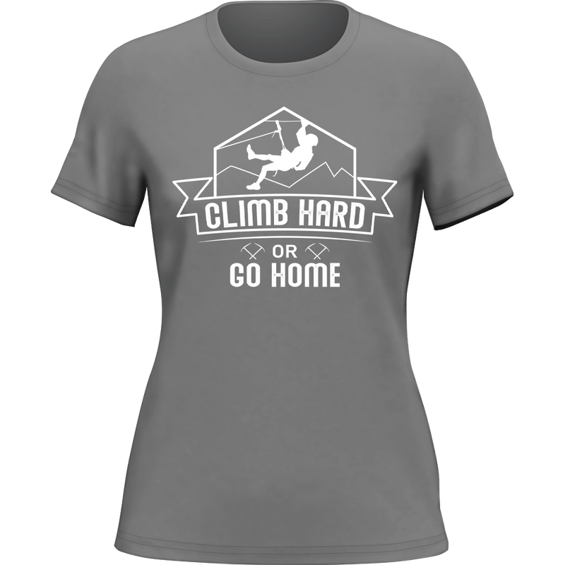 Load image into Gallery viewer, Climb Hard Or Go Home T-Shirt for Women