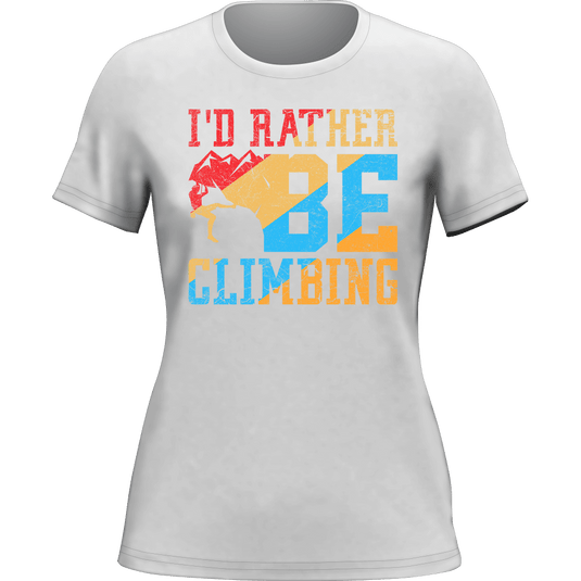Climbing I'd Rather Be Climbing T-Shirt for Women