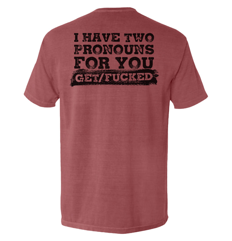 Load image into Gallery viewer, I Have Two Pronouns For You Get/Fucked