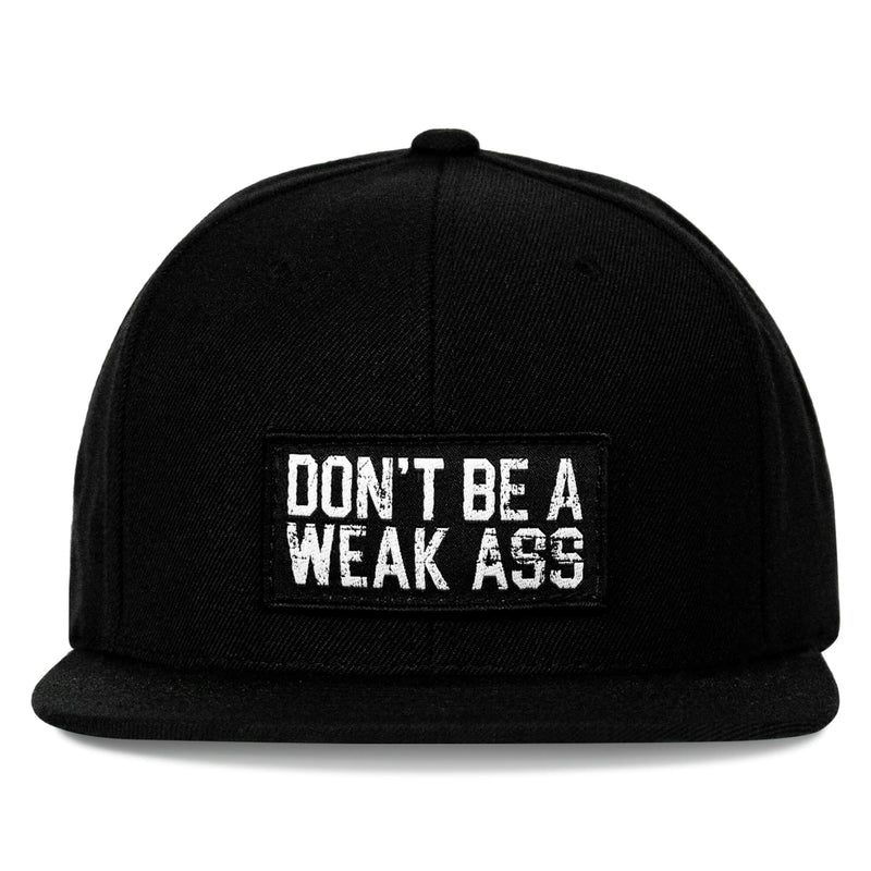 Load image into Gallery viewer, Don't Be A Weak Ass FlatBill SnapBack Hat