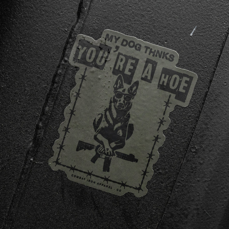 Load image into Gallery viewer, My Dog Thinks You're A Hoe Decal