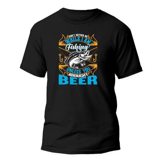 Don't Bother Me While I'm Fishing Man T-Shirt