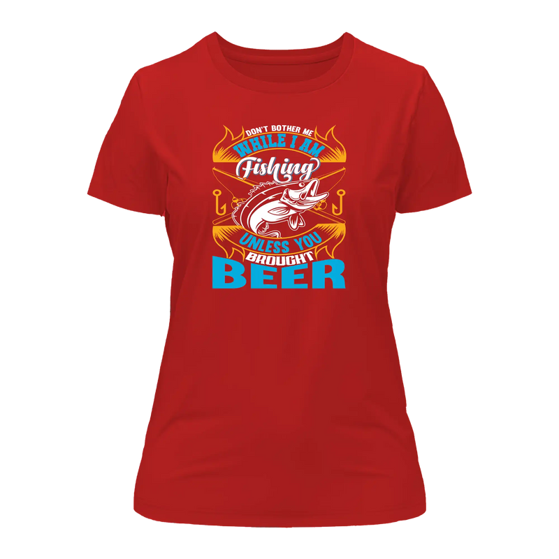 Load image into Gallery viewer, Don't Bother Me While I'm Fishing T-Shirt for Women