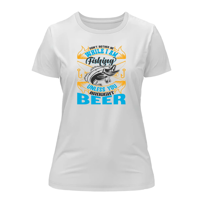 Load image into Gallery viewer, Don't Bother Me While I'm Fishing T-Shirt for Women