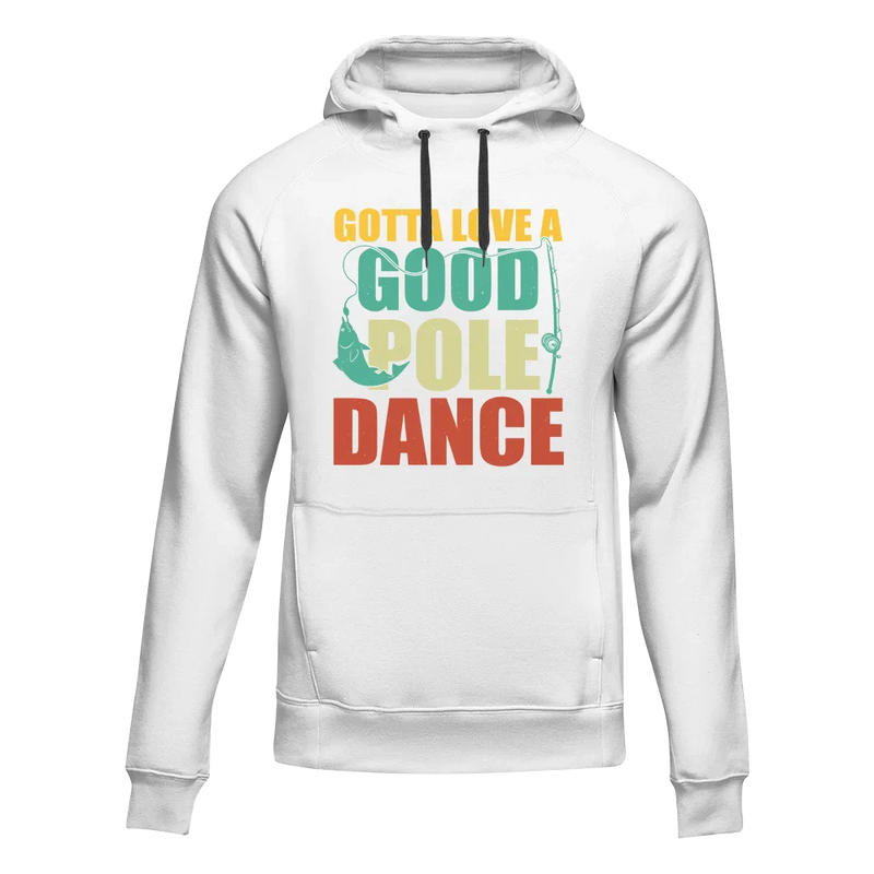Load image into Gallery viewer, Gotta Love A Good Pole Dance Unisex Hoodie
