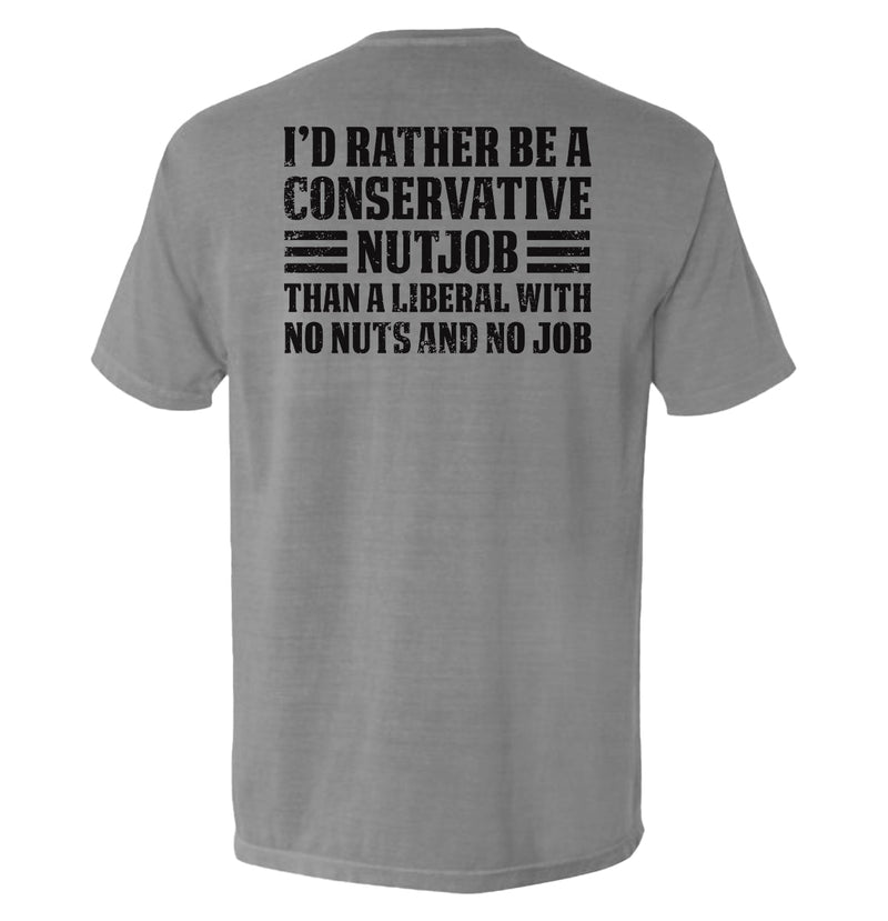 Load image into Gallery viewer, I'd Rather Be A Conservative Nutjob