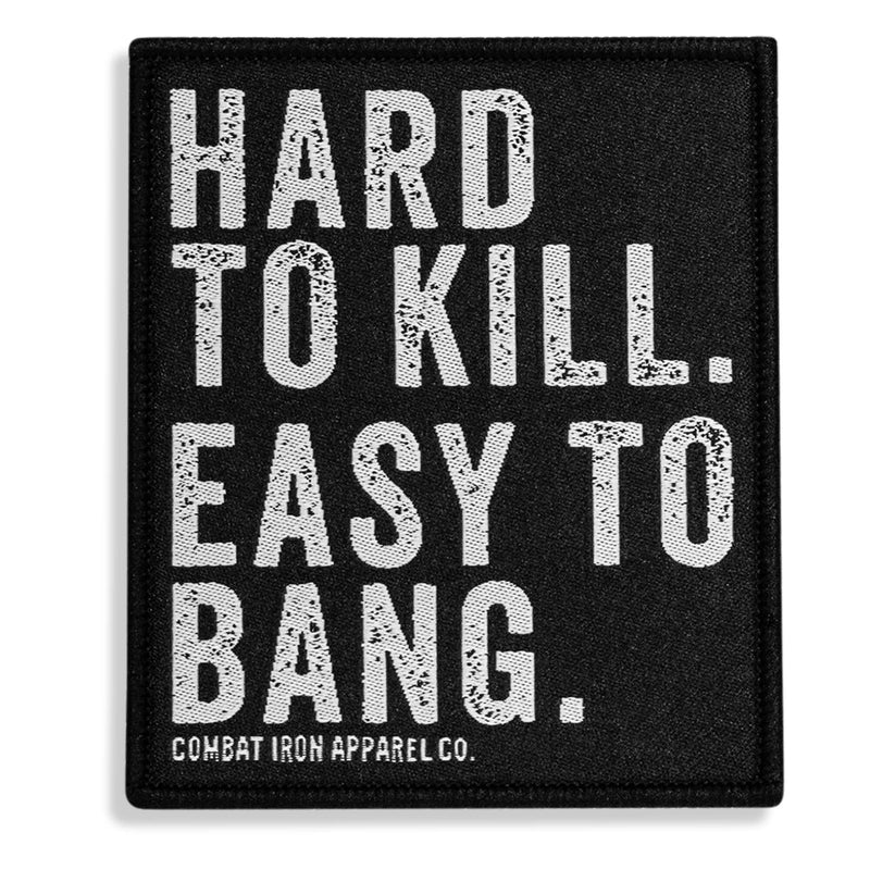 Load image into Gallery viewer, Hard To Kill. Easy To Bang. Velcro Patch