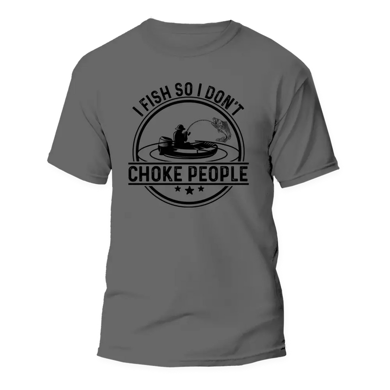 Load image into Gallery viewer, I Fish So I Don't Choke People v2 Man T-Shirt