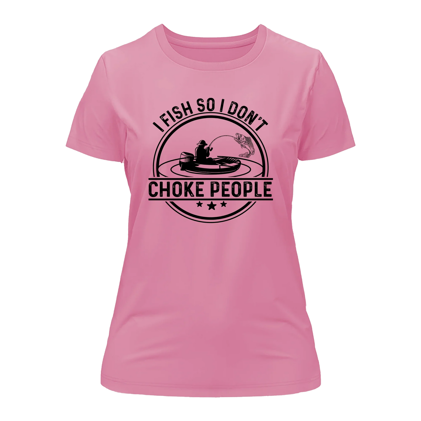 I Fish So I Don't Choke People v2 T-Shirt for Women