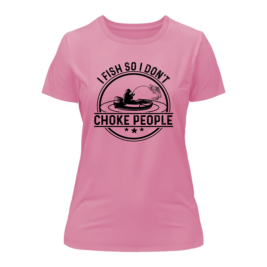 I Fish So I Don't Choke People v2 T-Shirt for Women