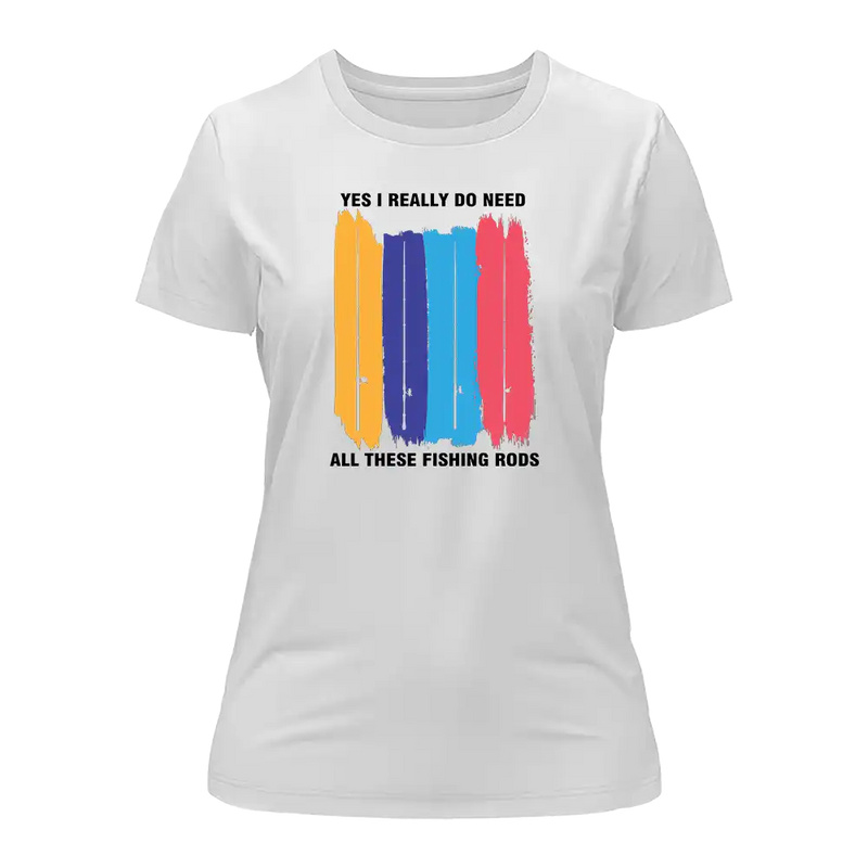Load image into Gallery viewer, I Really Need All These Fishing Rods T-Shirt for Women