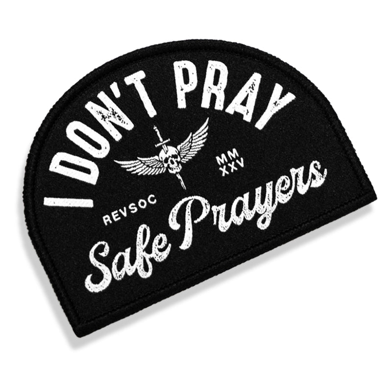 Load image into Gallery viewer, I Don't Pray Safe Prayers Velcro Patch