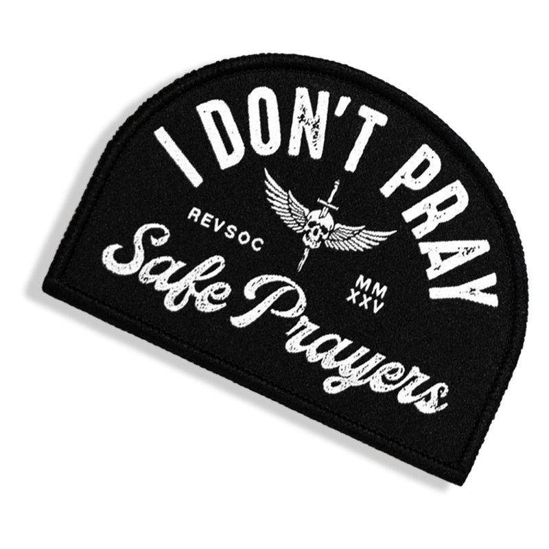 Load image into Gallery viewer, I Don't Pray Safe Prayers Velcro Patch