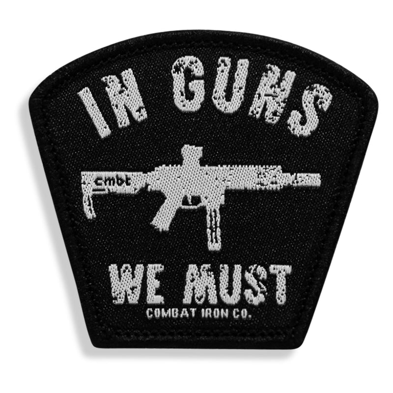 Load image into Gallery viewer, In Guns We Must Velcro Patch