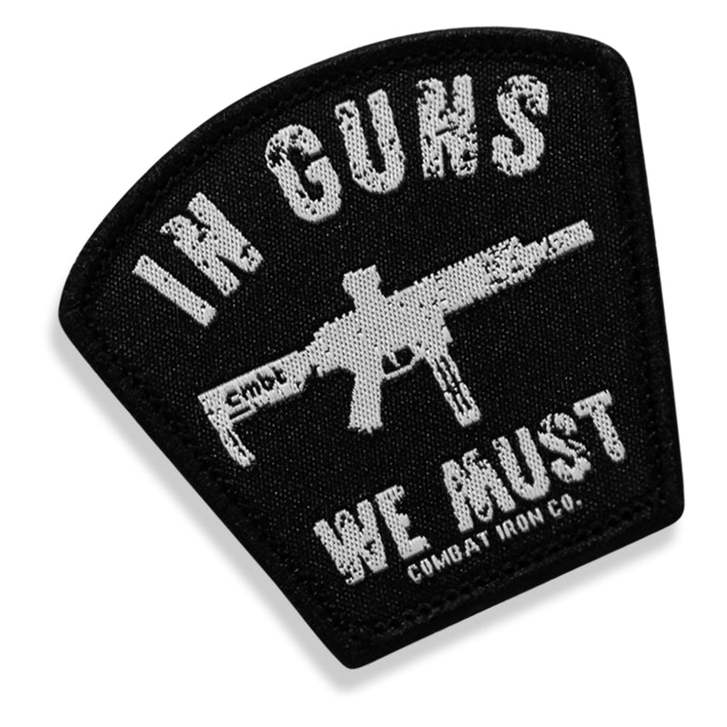 Load image into Gallery viewer, In Guns We Must Velcro Patch