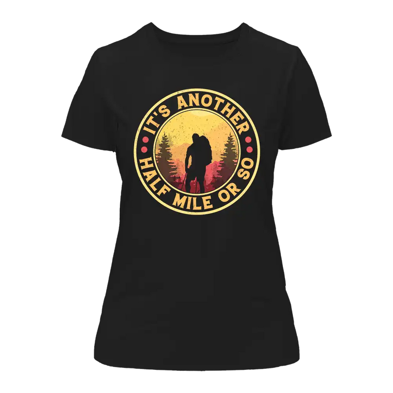 Load image into Gallery viewer, It's Another Half Mile Or So T-Shirt for Women