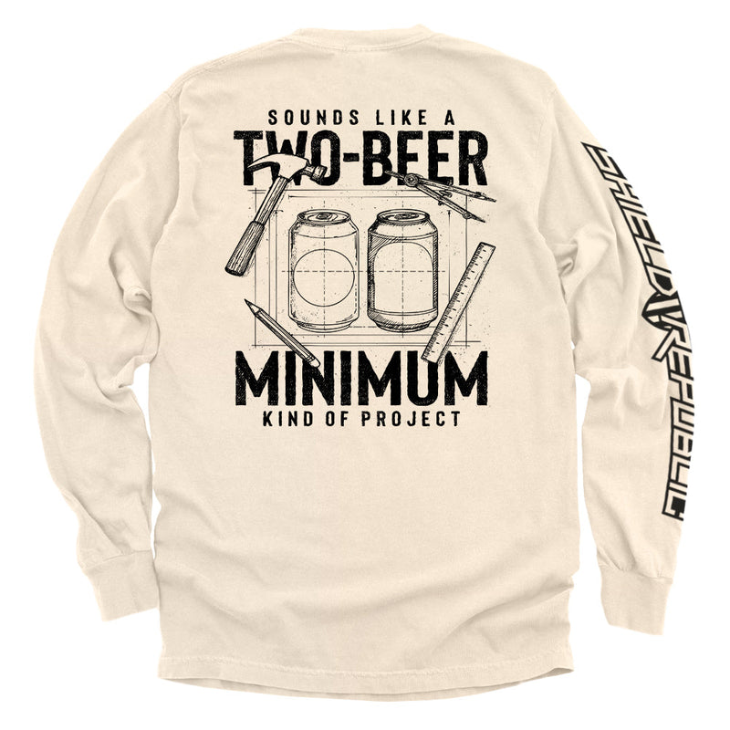 Load image into Gallery viewer, Sounds like a Two Beer Minimum Kind of Project