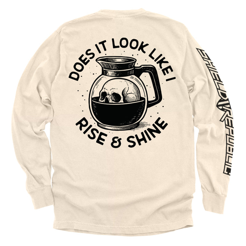 Load image into Gallery viewer, Does It Look Like I Rise & Shine