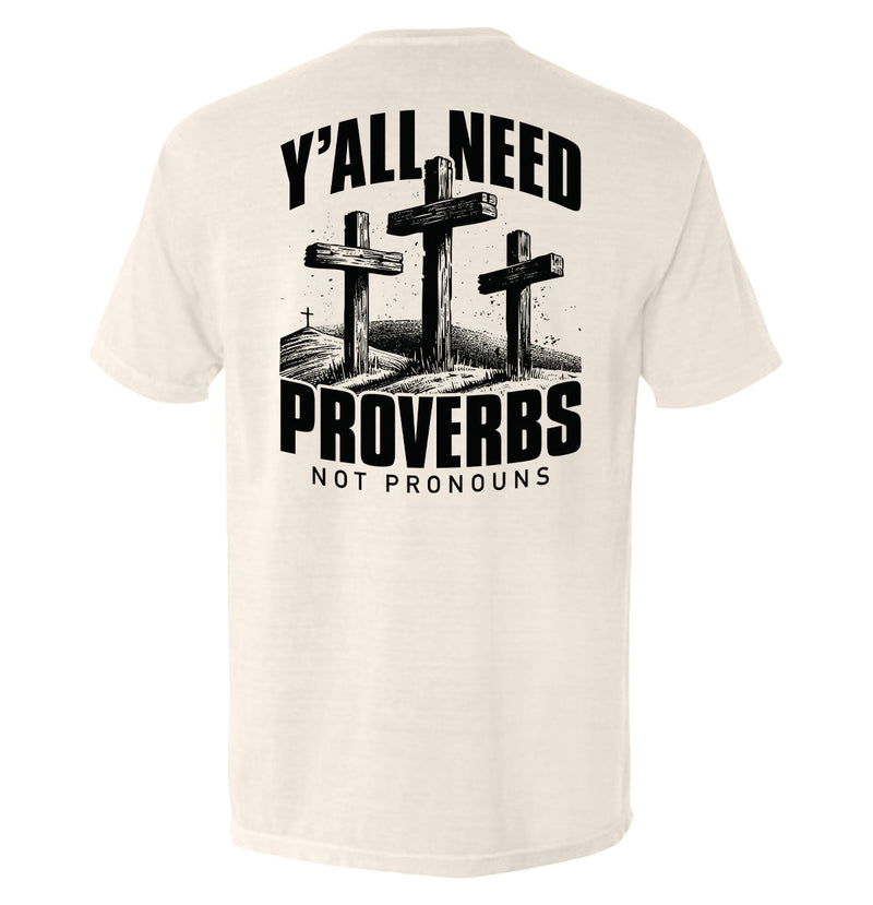 Load image into Gallery viewer, Y'all Need Proverbs Not Pronouns