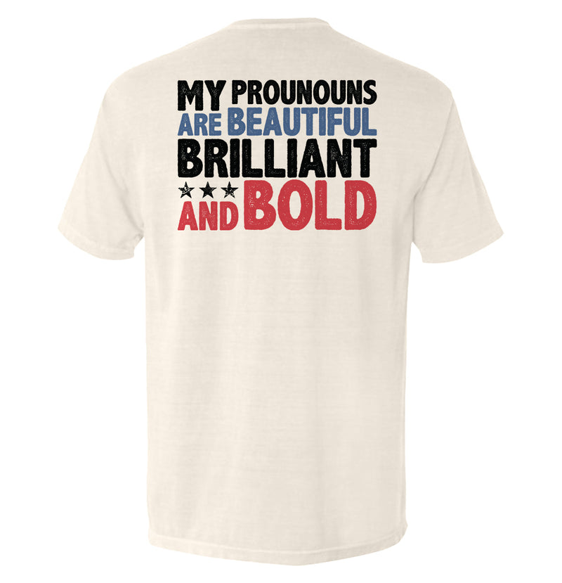 Load image into Gallery viewer, My Pronouns Are Beautiful Brilliant And Bold