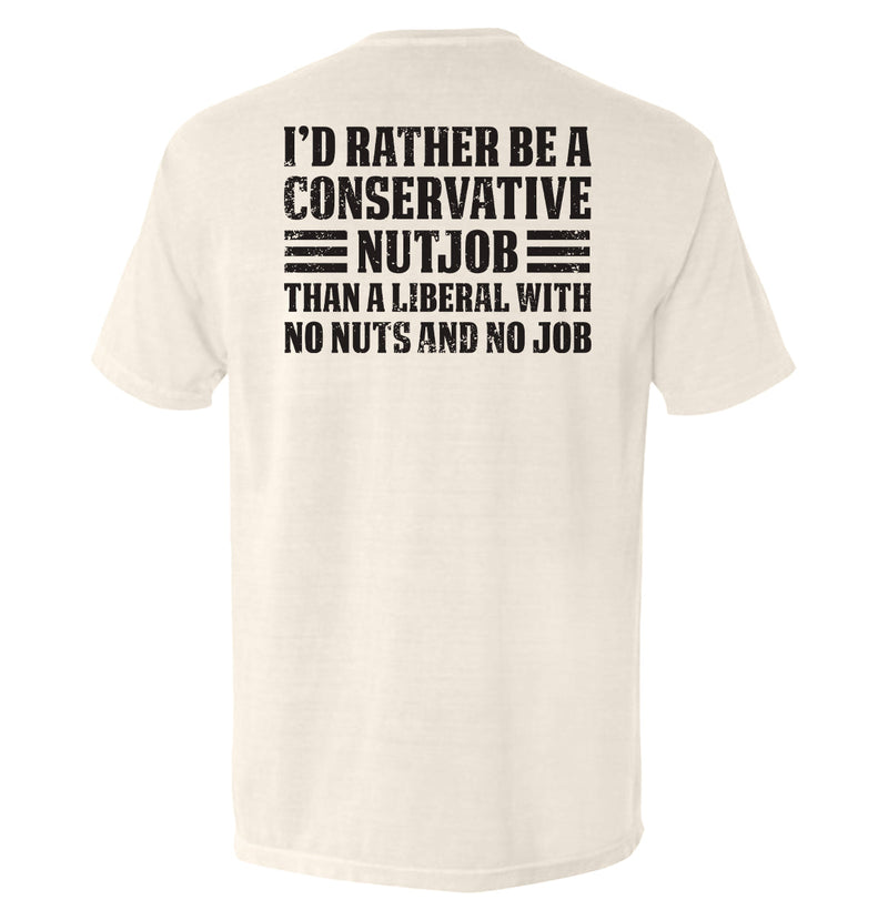 Load image into Gallery viewer, I'd Rather Be A Conservative Nutjob
