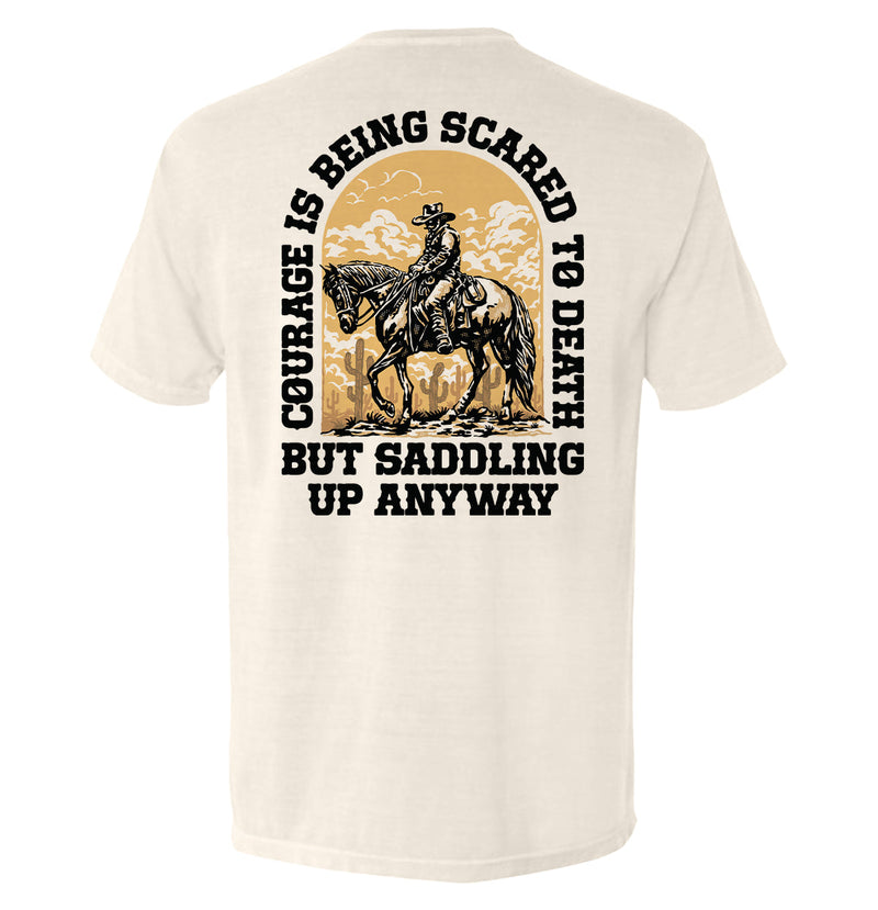 Load image into Gallery viewer, Courage Is Being Scared To Death, But Saddling Up Anyway