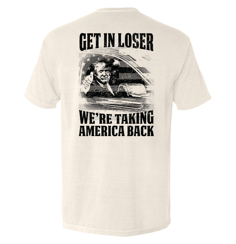 Load image into Gallery viewer, Get In Loser We're Taking America Back