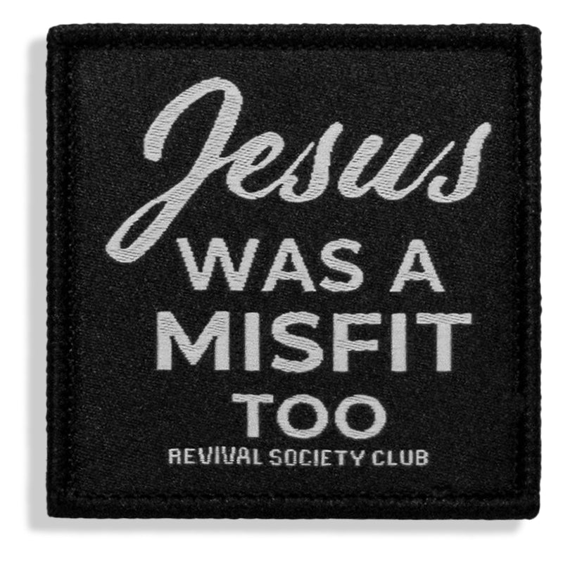 Load image into Gallery viewer, Jesus Was A Misfit Too Velcro Patch