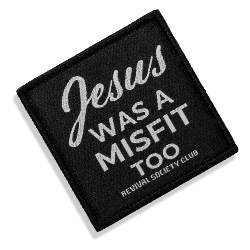 Load image into Gallery viewer, Jesus Was A Misfit Too Velcro Patch