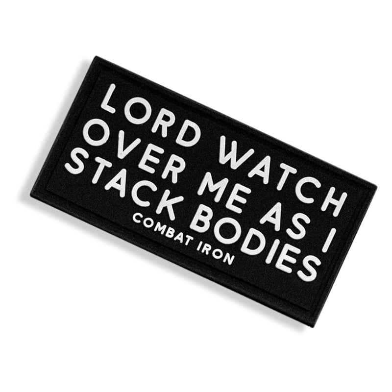 Load image into Gallery viewer, Lord Watch Over Me As I Stack Bodies PVC Patch