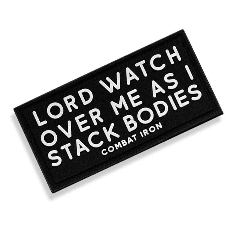 Load image into Gallery viewer, Lord Watch Over Me As I Stack Bodies PVC Patch