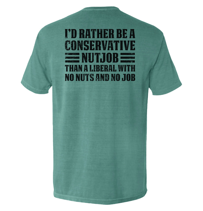 Load image into Gallery viewer, I'd Rather Be A Conservative Nutjob